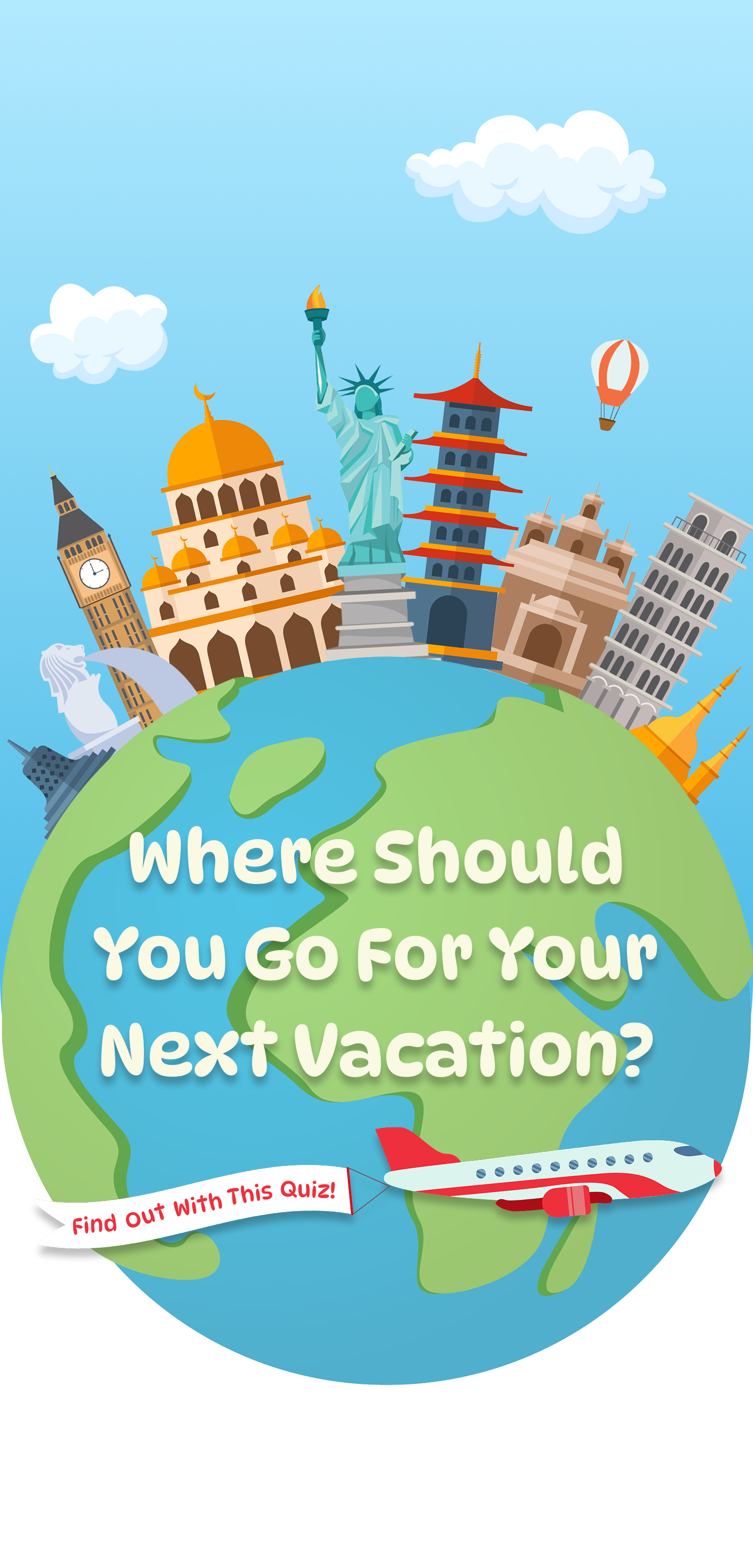 Where Should You Go For Your Next Vacation?